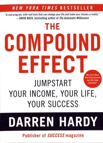 The Compund Effect by Darren Hardy