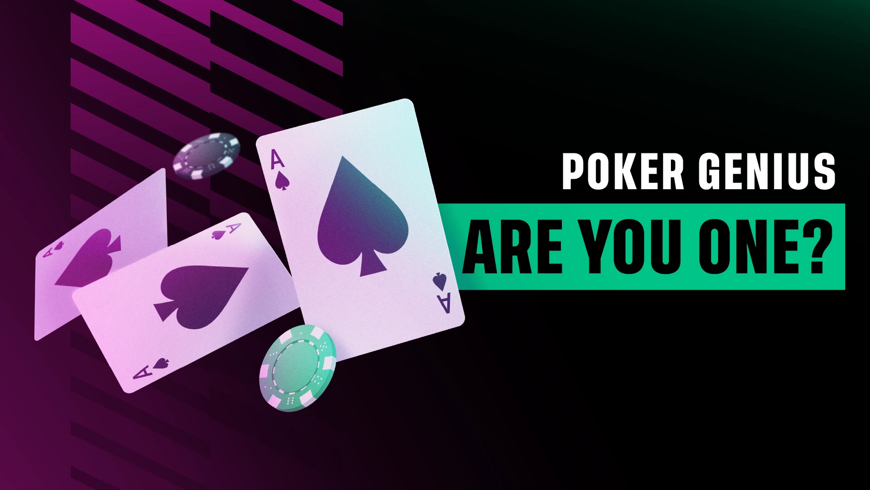 Poker Genius: Are You One?